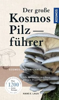 Andere Den Store Kosmos Svampeguide – Alle Spisesvampe Med Deres Giftige Dobbeltgængere (Der Große Kosmos P